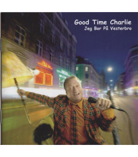 GOOD TIME CHARLIE - JEG BOR PÅ VESTERBRO - CD - BRUGT