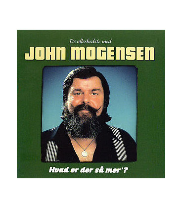 JOHN MOGENSEN - HVAD ER DER SÅ MER'? DE ALLERBEDSTE MED 2 CD - BRUGT