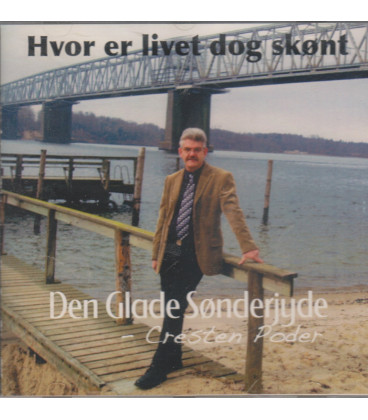 DEN GLADE SØNDERJYDE HVOR ER LIVET DOG SKØNT - CD - BRUGT