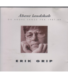 Erik Grip - Åbent landskab og andre sange fra 1987-89 - CD - BRUGT