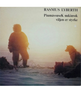 Rasmus Lyberth – PiumássuseK Nukiuvok / Viljen Er Styrke - CD - BRUGT