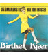 Birthe Kjær – Jeg Skal Aldrig Til Bal Uden Trusser - Gul - CD - BRUGT