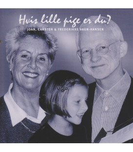 Joan, Carsten & Frederikke Vagn-Hansen - Hvis lille pige er du? - CD - BRUGT