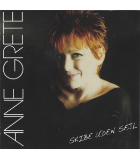 Anne Grete – Skibe Uden Sejl - 2 CD - NY