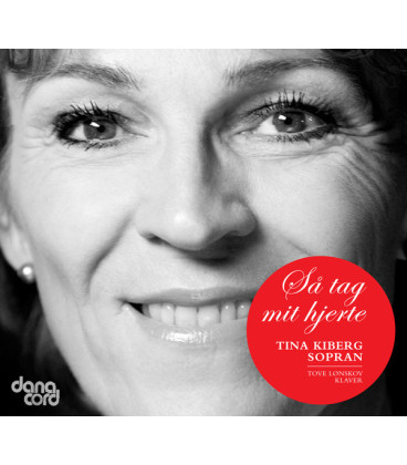 Tina Kiberg, Tove Lønskov – Så Tag Mit Hjerte - CD - BRUGT