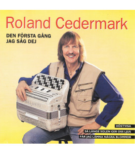 Roland Cedermark – Den Första Gång Jag Såg Dej - CD - BRUGT