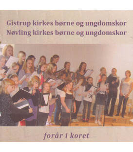 Gistrup kirkes børne og ungdomskor - Forår i koret - CD - BRUGT
