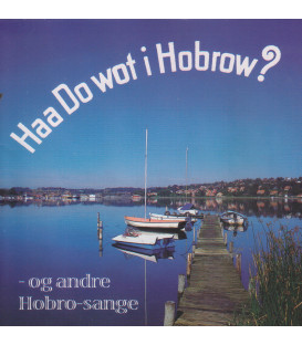 Haa do wot i Hobrow? og andre Hobro-sange - CD - BRUGT