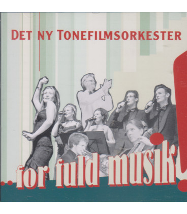 DET NY TONEFILMSORKESTER - FOR FULD MUSIK - CD - BRUGT