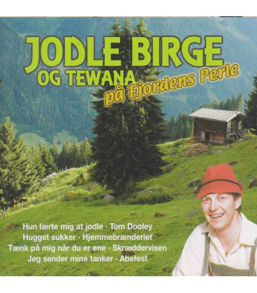 JODLE BIRGE OG TEWANA PÅ FJORDENS PERLE - CD - BRUGT