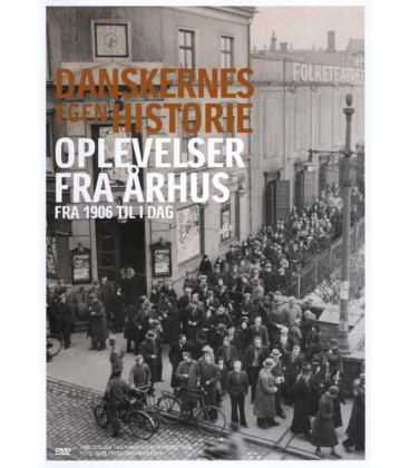 Danskernes egen historie: Oplevelser fra Århus - DVD - BRUGT