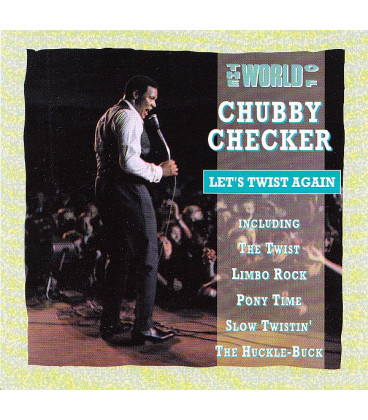 Chubby Checker – Let's Twist Again (The World Of Chubby Checker) - CD - BRUGT