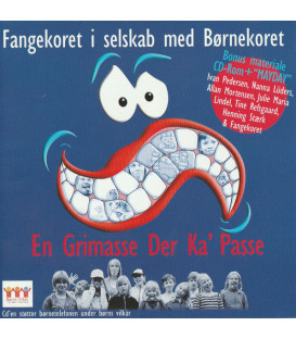 Fangekoret I Selskab Med Børnekoret – En Grimasse Der Ka' Passe - cd - brugt