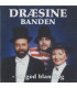 Dræsinebanden – En God Blanding - CD - BRUGT