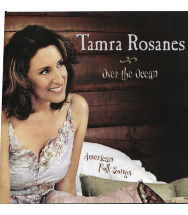 Tamra Rosanes – Over The Ocean - American Folk Songs - CD - BRUGT