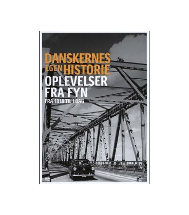 Danskernes Egen Historie: Oplevelser Fra Fyn - Fra 1918 Til I Dag - DVD - BRUGT