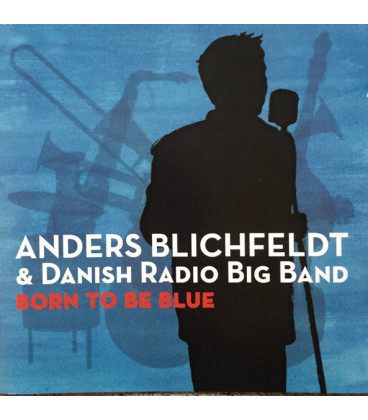 Anders Blichfeldt & Danish Radio Big Band – Born To Be Blue - CD - BRUGT