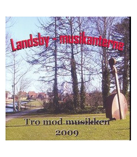 Landsby Musikanterne -Tro mod musikken 2009 - CD - BRUGT