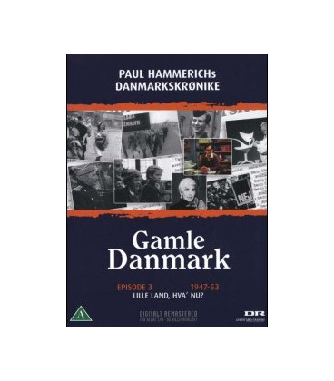 Gamle Danmark 3: Lille Land, Hva Nu (1947-1953) - DVD - BRUGT