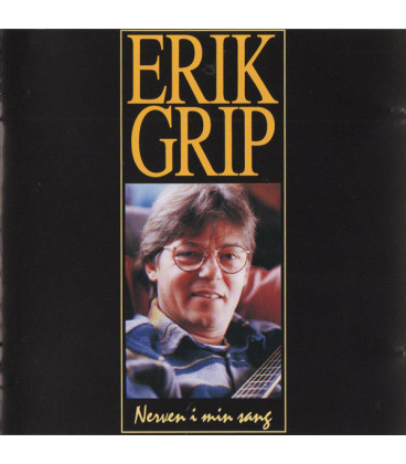 Erik Grip ‎– Nerven I Min Sang - CD - BRUGT