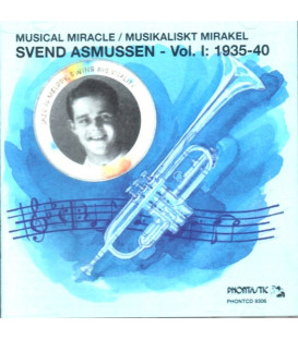Svend Asmussen – Musical Miracle / Musikaliskt Mirakel - Vol. I: 1935-40 - CD - BRUGT