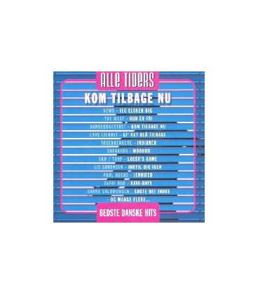 Alle tiders - Kom Tilbage Nu - Alle Tiders Bedste Danske Hits - CD - BRUGT