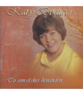 Katy Bødtger – To Som Elsker Hinanden - CD - BRUGT