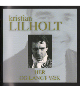 Kristian Lilholt – Her Og Langt Væk - CD - BRUGT
