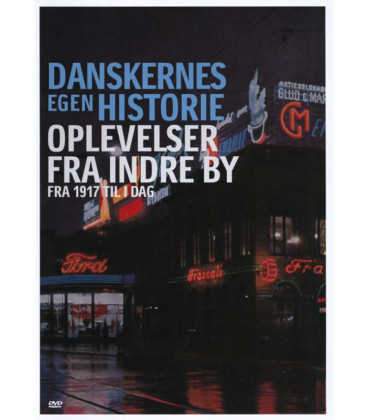 Danskernes Egen Historie: Oplevelser Fra Indre By Fra 1917 Til I Dag - DVD - BRUGT
