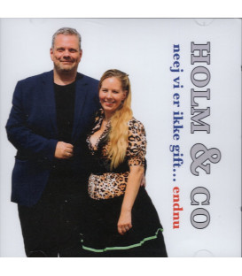 Holm & Co - Neej vi er ikke gift - endnu - CD - NY