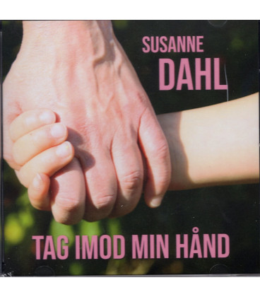 Susanne Dahl - Tag imod min hånd - CD - NY