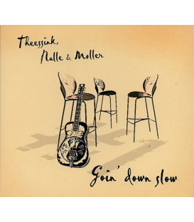 Theessink, Nalle & Møller – Goin' Down Slow - CD - BRUGT