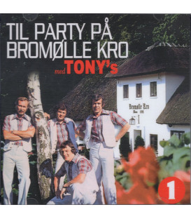 Tony´s - Til Party på Bromølle Kro 1 - CD - NY i foie