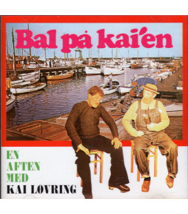 Kai Løvring – Bal På Kai'en - En Aften Med Kai Løvring - CD - BRUGT