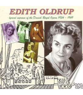 Edith Oldrup – Lyrical Soprano of Danish Royal Opera 1934-49 - CD - BRUGT