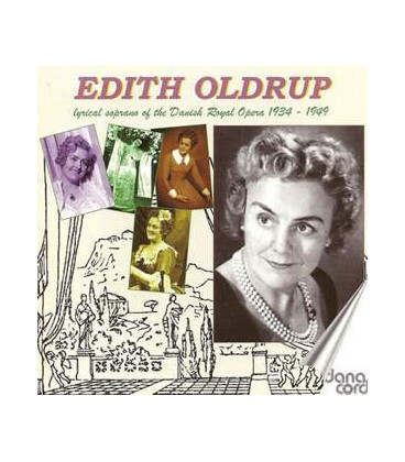Edith Oldrup – Lyrical Soprano of Danish Royal Opera 1934-49 - CD - BRUGT