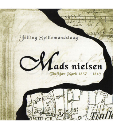 Jelling Spillemandslaug – Mads Nielsen, Tiufkjær Mark 1837-1849 - CD - BRUGT