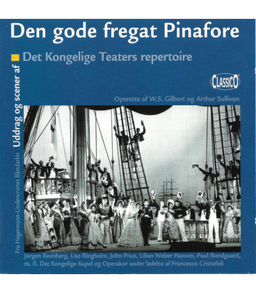 Den Gode Fregat Pinafore (Uddrag Og Scener Af Det Kongelige Teaters Repertoire) - CD - BRUGT