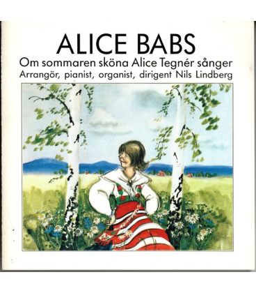 Alice Babs – Om Sommaren Sköna/ Alice Tegner Sånger - CD - BRUGT