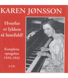 Karen Jønsson – Hvorfor Er Lykken Så Lunefuld? (Komplette Optagelser 1934-1942) - 2 CD - BRUGT