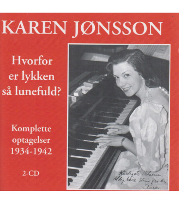 Karen Jønsson – Hvorfor Er Lykken Så Lunefuld? (Komplette Optagelser 1934-1942) - 2 CD - BRUGT