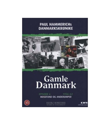 Gamle Danmark - Episode 06: Mosefund Og Anderumper (1956-1962) - DVD - NY