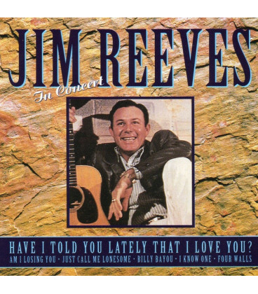 Jim Reeves – Have I Told You Lately That I Love You? - In Concert - CD - BRUGT