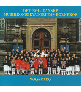 Det Kgl. Danske Musikkonservatoriums Børnekor & Noqarteq – Sisimiuni Tusarnaartitsinerat / Sisimiut Koncerten - CD - BRUGT