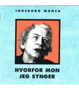Ingeborg Munch – Hvorfor Mon Jeg Synger - CD - BRUGT