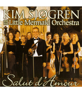 Kim Sjøgren And His Little Mermaid Orchestra – Salut D'Amour - CD - BRUGT