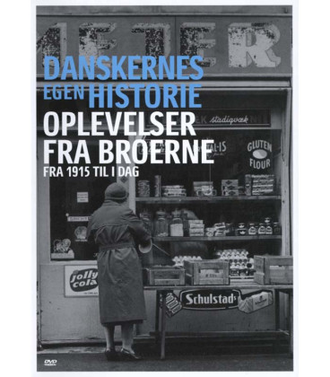 Danskernes egen historie: Oplevelser fra broerne - DVD - BRUGT