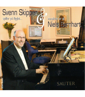 Svenn Skipper spiller på flyglet & musikken er af Niels Bernhart - CD - BRUGT