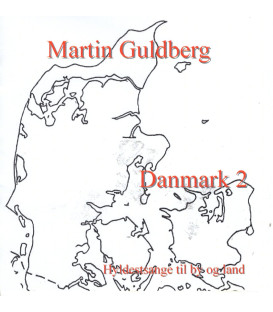 Martin Guldberg - Danmark 2 Hyldestsange til by og land - CD - BRUGT