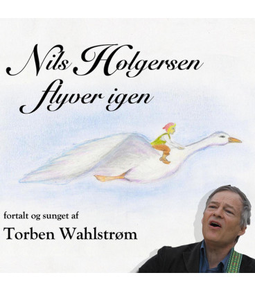 Torben Wahlstrøm – Nils Holgersen flyver igen - CD - BRUGT